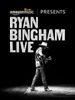 Watch Ryan Bingham Live 123movies