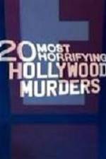 Watch 20 Most Horrifying Hollywood Murders 123movies