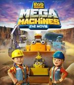 Watch Bob the Builder: Mega Machines - The Movie 123movies