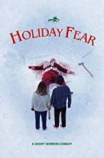 Watch Holiday Fear 123movies