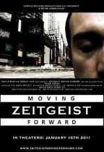 Watch Zeitgeist: Moving Forward 123movies