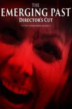 Watch The Emerging Past Director\'s Cut 123movies
