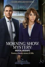 Watch Morning Show Mystery: Mortal Mishaps 123movies