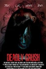Watch Deadly Crush 123movies