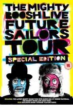 Watch The Mighty Boosh Live - Future Sailors Tour 123movies
