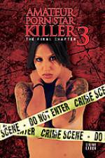 Watch Amateur Porn Star Killer 3: The Final Chapter 123movies
