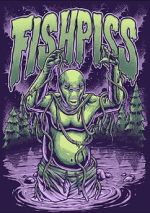 Watch Fish Piss 123movies