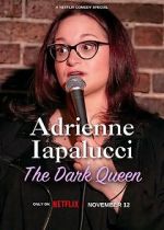 Watch Adrienne Iapalucci: The Dark Queen 123movies