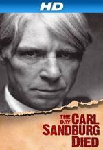 Watch The Day Carl Sandburg Died 123movies