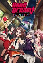 Watch BanG Dream! FILM LIVE 123movies