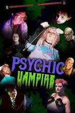 Watch Psychic Vampire 123movies