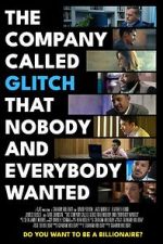 Watch The Company Called Glitch That Nobody and Everybody Wanted 123movies