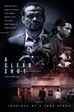 Watch A Clear Shot 123movies