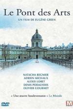 Watch Le pont des Arts 123movies