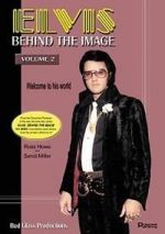 Watch Elvis: Behind the Image - Volume 2 123movies