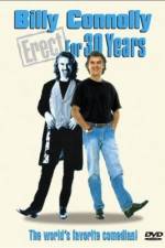 Watch Billy Connolly Erect for 30 Years 123movies