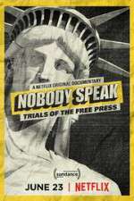 Watch Nobody Speak: Trials of the Free Press 123movies