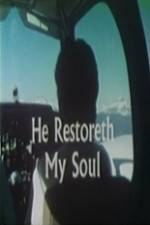 Watch He Restoreth My Soul 123movies