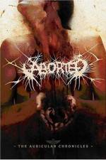 Watch Aborted The Auricular Chronicles 123movies