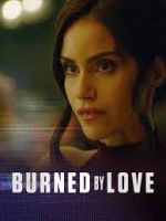 Watch Burned by Love 123movies