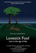 Watch Lovesick Fool - Love in the Age of Like 123movies