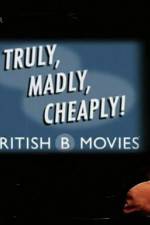 Watch Truly Madly Cheaply British B Movies 123movies