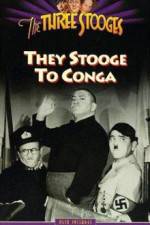 Watch They Stooge to Conga 123movies