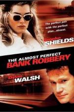 Watch The Almost Perfect Bank Robbery 123movies