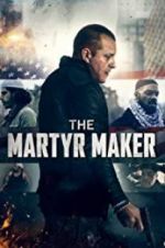 Watch The Martyr Maker 123movies