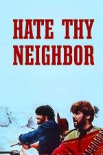 Watch Hate Thy Neighbor 123movies