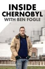Watch Inside Chernobyl with Ben Fogle 123movies