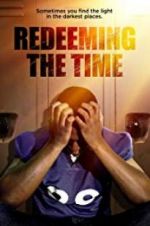 Watch Redeeming The Time 123movies