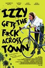 Watch Izzy Gets the Fuck Across Town 123movies