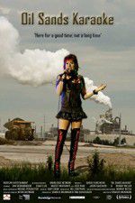 Watch Oil Sands Karaoke 123movies