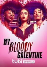 Watch My Bloody Galentine 123movies