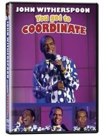 Watch John Witherspoon: You Got to Coordinate 123movies