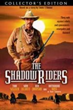 Watch The Shadow Riders 123movies
