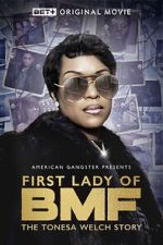 Watch First Lady of BMF: The Tonesa Welch Story 123movies