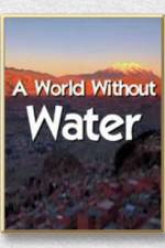 Watch A World Without Water 123movies
