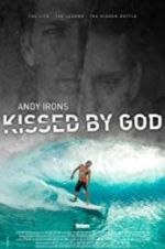 Watch Andy Irons: Kissed by God 123movies