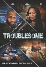 Watch Troublesome 123movies