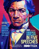 Watch Frederick Douglass: In Five Speeches 123movies