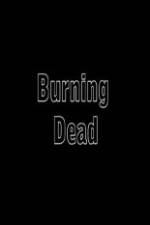 Watch Burning Dead 123movies