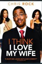 Watch I Think I Love My Wife 123movies