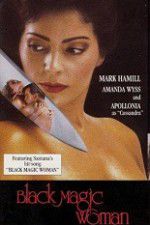 Watch Black Magic Woman 123movies