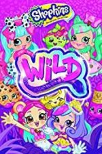 Watch Shopkins Wild 123movies