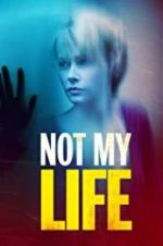 Watch Not My Life 123movies