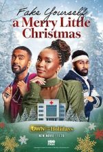 Watch Fake Yourself a Merry Little Christmas 123movies