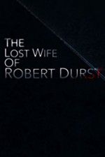 Watch The Lost Wife of Robert Durst 123movies