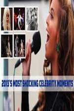 Watch Most Shocking Celebrity Moments 2013 123movies